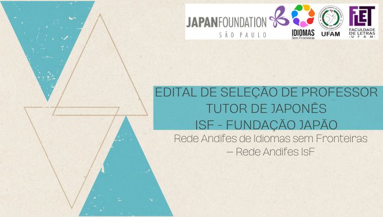 Está aberto o Edital de professor tutor IsF da Fundação Japão para cadastro reserva